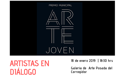 Con “Artistas en Diálogo” cierra muestra de Premio Municipal Arte Joven 2018