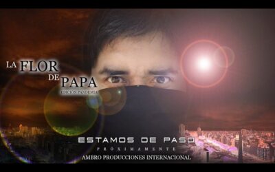 Con “Estamos de paso” llega telenovela turística “La Flor de Papa”